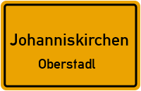 Straßen in Johanniskirchen Oberstadl