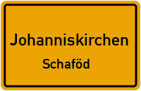 Straßenverzeichnis Johanniskirchen Schaföd