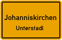 Straßen in Johanniskirchen Unterstadl
