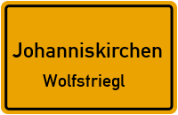 Straßen in Johanniskirchen Wolfstriegl