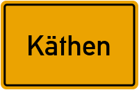 Ortsschild von Gemeinde Käthen in Sachsen-Anhalt