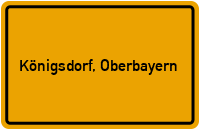 Ortsschild von Gemeinde Königsdorf, Oberbayern in Bayern