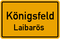 Straßen in Königsfeld Laibarös