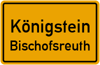 Straßen in Königstein Bischofsreuth