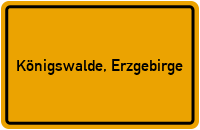 Ortsschild von Gemeinde Königswalde, Erzgebirge in Sachsen