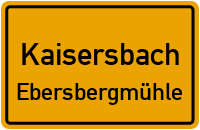 Ebersbergmühle in KaisersbachEbersbergmühle