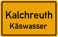 Käswasserstraße in KalchreuthKäswasser