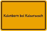 Ortsschild Kalenborn bei Kaisersesch