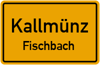 Fischbach in 93183 Kallmünz (Fischbach)