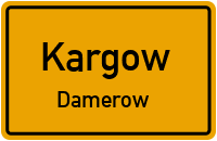 Damerower Straße in KargowDamerow