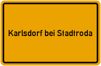 City Sign Karlsdorf bei Stadtroda