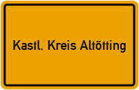 City Sign Kastl, Kreis Altötting