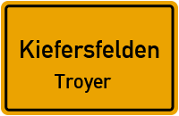 Troyer in KiefersfeldenTroyer