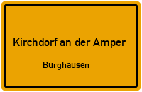 Am Burgstall in Kirchdorf an der AmperBurghausen