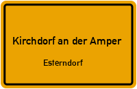 Esterndorf in 85414 Kirchdorf an der Amper (Esterndorf)