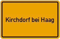 Ortsschild Kirchdorf bei Haag