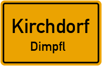 Dimpfl in KirchdorfDimpfl