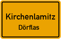 Dörflas in 95158 Kirchenlamitz (Dörflas)