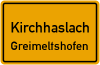 Straßenverzeichnis Kirchhaslach Greimeltshofen