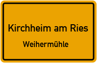 Straßen in Kirchheim am Ries Weihermühle