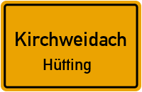 Hütting in KirchweidachHütting