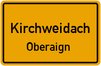 Oberaign in KirchweidachOberaign