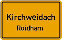 Roidham in KirchweidachRoidham