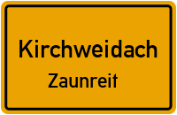 Zaunreit in KirchweidachZaunreit