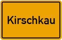 Ortsschild von Gemeinde Kirschkau in Thüringen