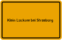 Ortsschild Klein Luckow bei Strasburg
