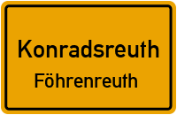 Straßenverzeichnis Konradsreuth Föhrenreuth