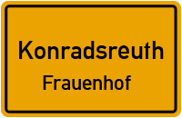 Frauenhof in 95176 Konradsreuth (Frauenhof)