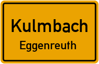 Straßenverzeichnis Kulmbach Eggenreuth