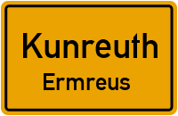 Ermreus in KunreuthErmreus
