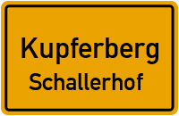 Straßenverzeichnis Kupferberg Schallerhof
