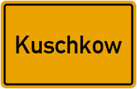 Kuschkow in Brandenburg