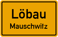 Mauschwitz in LöbauMauschwitz