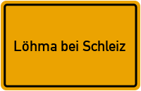 City Sign Löhma bei Schleiz