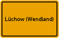 Ortsschild von Stadt Lüchow (Wendland) in Niedersachsen