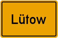 Ortsschild von Lütow in Mecklenburg-Vorpommern