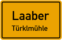 Türklmühle in LaaberTürklmühle