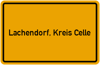 Ortsschild von Gemeinde Lachendorf, Kreis Celle in Niedersachsen