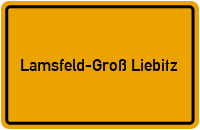 Lamsfeld-Groß Liebitz in Brandenburg