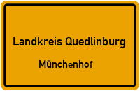 Münchenhof in Landkreis QuedlinburgMünchenhof