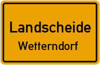 Wetterndorf in LandscheideWetterndorf