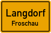 Straßen in Langdorf Froschau