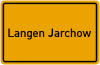 Ortsschild von Langen Jarchow in Mecklenburg-Vorpommern
