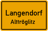 Straßen in Langendorf Alttröglitz