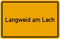 Ortsschild von Gemeinde Langweid am Lech in Bayern
