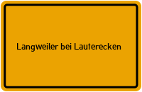 Ortsschild Langweiler bei Lauterecken